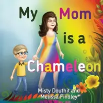 KNYGA Misty Douthit My Mom is a Chameleon