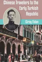KNYGA Giran Fidan Chinese Travelers to the Early Turkish Republic