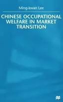 KNYGA M Lee Chinese Occupational Welfare in Market transition