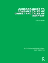 KNYGA Todd K Bender Concordances to Conrad's Tales of Unrest and Tales of Hearsay