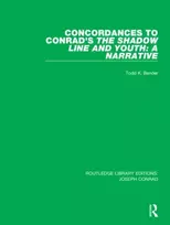 KNYGA Todd K Bender Concordances to Conrad's The Shadow Line and Youth: A Narrative