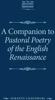 KNYGA Chaudhuri Sukanta Companion to Pastoral Poetry of the English Renaissance