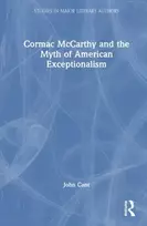 KNYGA John Cant Cormac McCarthy and the Myth of American Exceptionalism