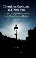 KNYGA Didi Kuo Clientelism, Capitalism, and Democracy