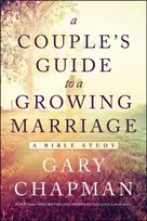 KNYGA Gary Chapman Couple's Guide To A Growing Marriage, A