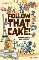 KNYGA Alex Paterson Readerful Independent Library: Oxford Reading Level 7: Follow that Cake!
