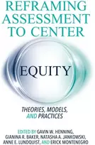 KNYGA Gavin W Henning Reframing Assessment to Center Equity