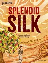 KNYGA Yvonne Molfetas Readerful Independent Library: Oxford Reading Level 13: Splendid Silk