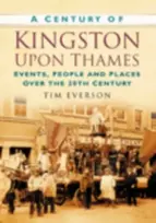 KNYGA Tim Everson Century of Kingston-upon-Thames