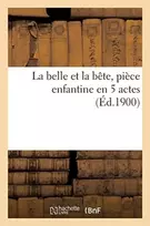 KNYGA Bookshop Belle Et La Bete, Piece Enfantine En 5 Actes