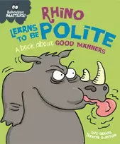 KNYGA Sue Graves Behaviour Matters: Rhino Learns to be Polite - A book about good manners