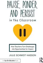 KNYGA Julie Schmidt Hasson Pause, Ponder, and Persist in the Classroom