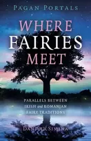 KNYGA Daniela Simina Pagan Portals - Where Fairies Meet