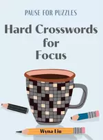 KNYGA Wyna Liu Pause for Puzzles: Hard Crosswords for Focus