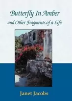 KNYGA Janet Jacobs Butterfly in Amber and Other Fragments of a Life