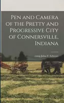 KNYGA Julius F. Comp Schwarz Pen and Camera of the Pretty and Progressive City of Connersville, Indiana