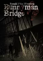 KNYGA Ronald J Van Wynsberg Bunnyman Bridge