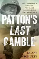 KNYGA Duane Schultz Patton's Last Gamble