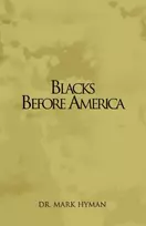 KNYGA Mark Hyman Blacks Before America