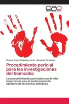 KNYGA Ricardo Romel Rodriguez Jorge Procedimiento pericial para las investigaciones del homicidio