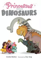 KNYGA Linda Bailey Princesses Versus Dinosaurs