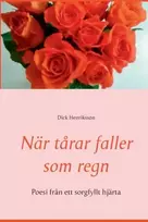 KNYGA Dick Henriksson Nar tarar faller som regn