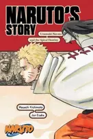 KNYGA Masashi Kishimoto Naruto: Naruto's Story—Uzumaki Naruto and the Spiral Destiny