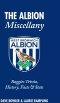 KNYGA Dave Bowler Albion Miscellany (West Bromwich Albion FC)