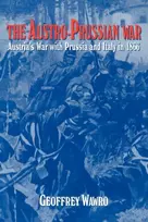 KNYGA Geoffrey Wawro Austro-Prussian War