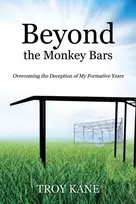 KNYGA Troy Kane Beyond the Monkey Bars