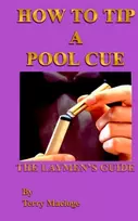 KNYGA Terry Macioge "How to Tip a Pool Cue": the Laymen's Guide