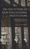 KNYGA Friedrich Wilhelm Nietzsche On the Future of Our Educational Institutions