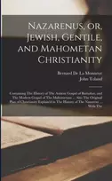 KNYGA John Toland Nazarenus, or, Jewish, Gentile, and Mahometan Christianity