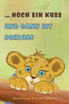 KNYGA Kerstin Zschocke ... noch ein Kuss und dann ist Schluss