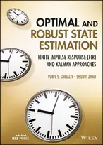 KNYGA Yuriy S Shmaliy Optimal and Robust State Estimation