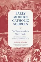 KNYGA Luis De Molina On Slavery and the Slave Trade