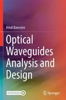KNYGA Amal Banerjee Optical Waveguides Analysis and Design