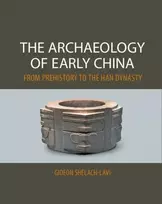 KNYGA Gideon Shelach Lavi Archaeology of Early China