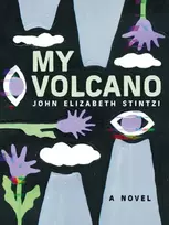 KNYGA John Elizabeth Stintzi My Volcano