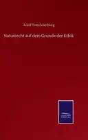 KNYGA Adolf Trendelenburg Naturrecht auf dem Grunde der Ethik