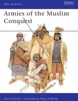 KNYGA David Nicolle Armies of the Muslim Conquest