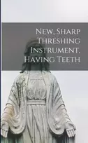 KNYGA Anonymous New, Sharp Threshing Instrument, Having Teeth