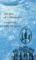 KNYGA Gerard Austin Anointing with the Spirit