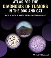 KNYGA Anita R Kiehl Atlas for the Diagnosis of Tumors in the Dog and Cat