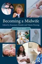 KNYGA Rosemary (University of Edinburgh, UK) Mander Becoming a Midwife, Second Edition