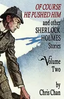 KNYGA Chris Chan Of Course He Pushed Him and Other Sherlock Holmes Stories Volume 2
