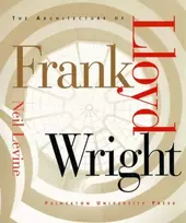 KNYGA Neil Levine Architecture of Frank Lloyd Wright