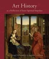 KNYGA Rudolf Steiner Art History as a Reflection of Inner Spiritual Impulses