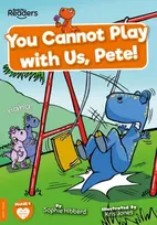 KNYGA Sophie Hibberd; Kris Jones You Cannot Play with Us, Pete!
