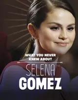 KNYGA Dolores Andral What You Never Knew About Selena Gomez